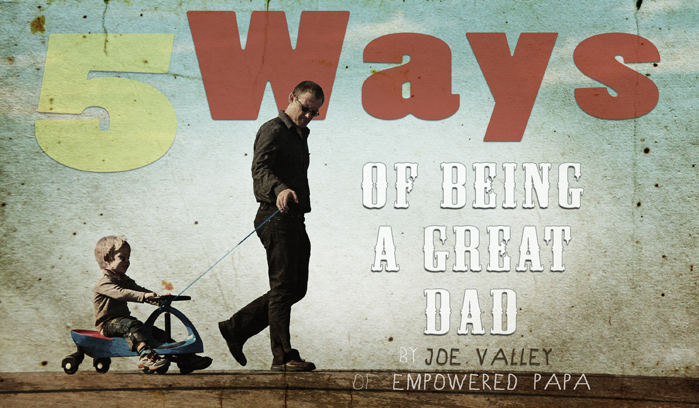 5 Ways of Being a Great Dad-2